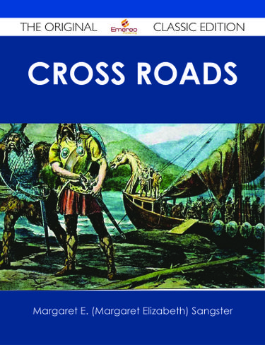 Cross Roads - The Original Classic Edition