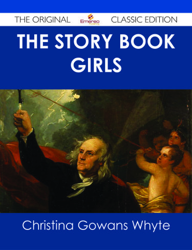 The Story Book Girls - The Original Classic Edition