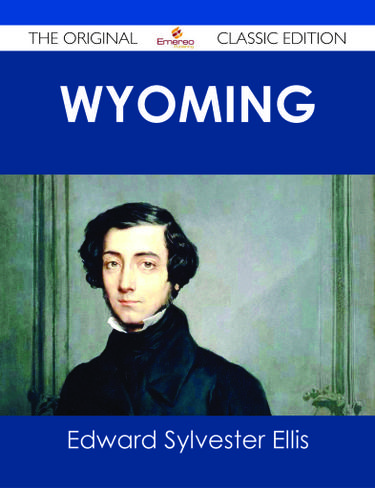 Wyoming - The Original Classic Edition