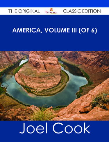 America, Volume III (of 6) - The Original Classic Edition