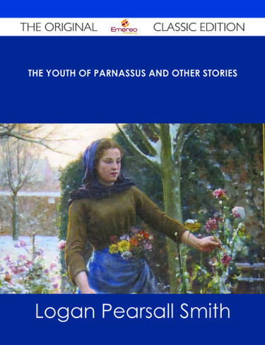 The Youth of Parnassus and Other Stories - The Original Classic Edition