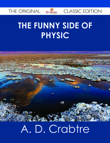 The Funny Side of Physic - The Original Classic Edition