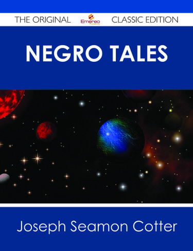 Cover image for Negro Tales - The Original Classic Edition