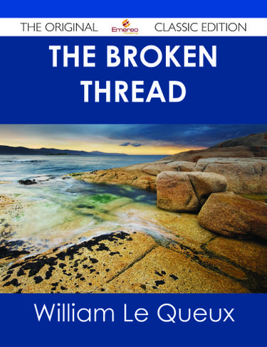 Cover image for The Broken Thread - The Original Classic Edition