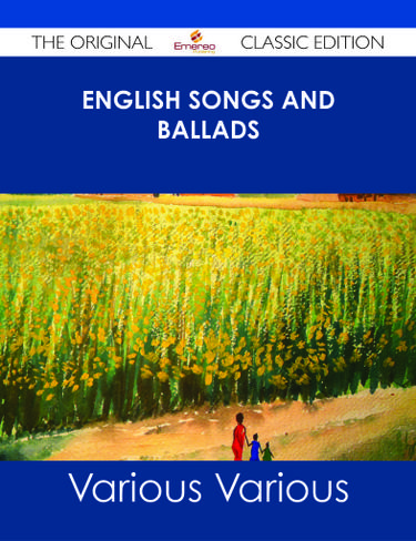 Cover image for English Songs and Ballads - The Original Classic Edition