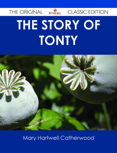The Story of Tonty - The Original Classic Edition
