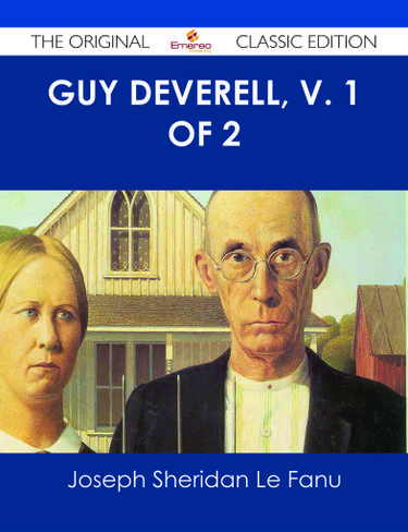 Guy Deverell, v. 1 of 2 - The Original Classic Edition