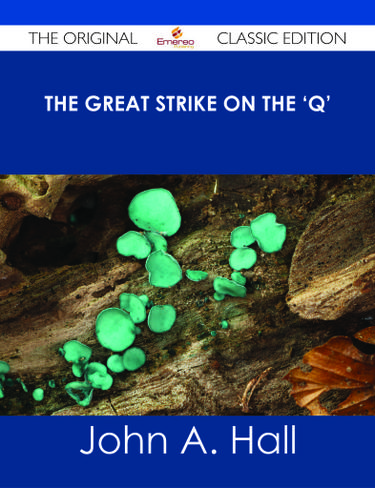 The Great Strike on the 'Q' - The Original Classic Edition