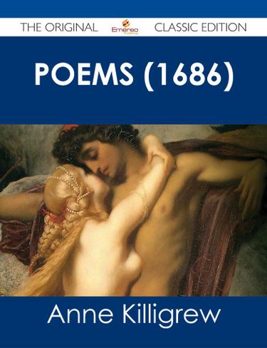 Poems (1686) - The Original Classic Edition