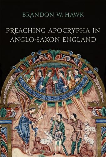 Cover image for Preaching Apocrypha in Anglo-Saxon England