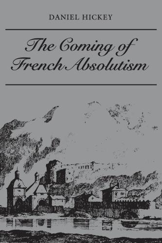 Cover image for The Coming of French Absolutism