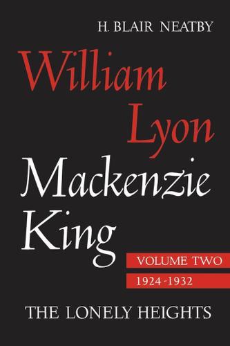 Cover image for William Lyon Mackenzie King, Volume II, 1924-1932