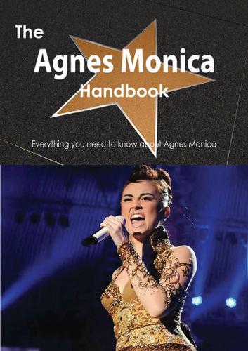 Cover image for The Agnes Monica Handbook - Everything you need to know about Agnes Monica