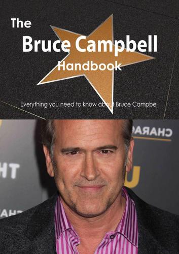 The Bruce Campbell Handbook - Everything you need to know about Bruce Campbell
