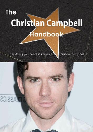 The Christian Campbell Handbook - Everything you need to know about Christian Campbell