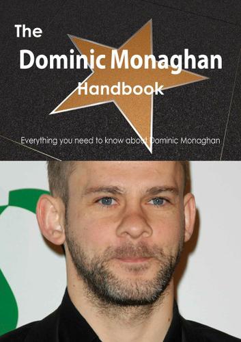 Cover image for The Dominic Monaghan Handbook - Everything you need to know about Dominic Monaghan