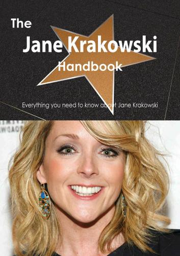 The Jane Krakowski Handbook - Everything you need to know about Jane Krakowski