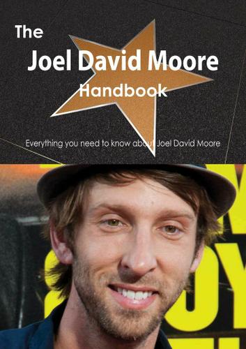 Cover image for The Joel David Moore Handbook - Everything you need to know about Joel David Moore