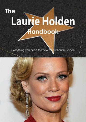 Cover image for The Laurie Holden Handbook - Everything you need to know about Laurie Holden