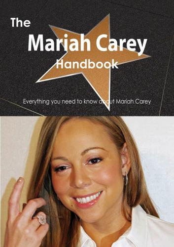 Cover image for The Mariah Carey Handbook - Everything you need to know about Mariah Carey