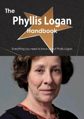 The Phyllis Logan Handbook - Everything you need to know about Phyllis Logan