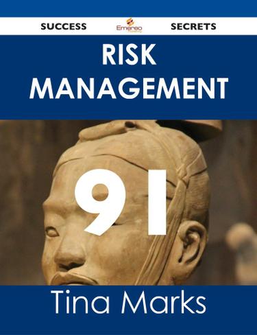Risk Management 91 Success Secrets