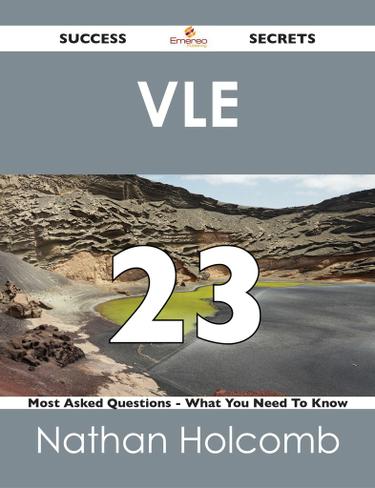 VLE 23 Success Secrets - 23 Most Asked Questions On VLE - What You Need To Know