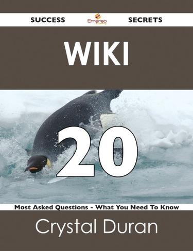 Cover image for wiki 20 Success Secrets - 20 Most Asked Questions On wiki - What You Need To Know