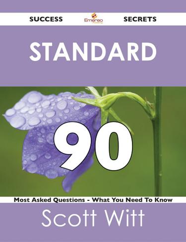 Cover image for standard 90 Success Secrets - 90 Most Asked Questions On standard - What You Need To Know
