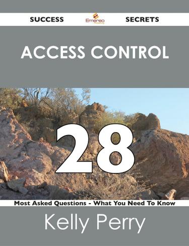 access control 28 Success Secrets - 28 Most Asked Questions On access control - What You Need To Know