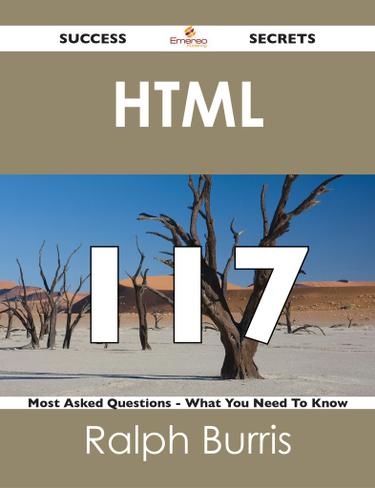 Cover image for HTML  117 Success Secrets - 117 Most Asked Questions On HTML  - What You Need To Know