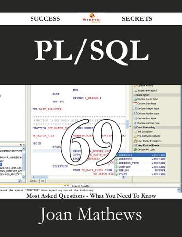 PL/SQL 69 Success Secrets - 69 Most Asked Questions On PL/SQL - What You Need To Know