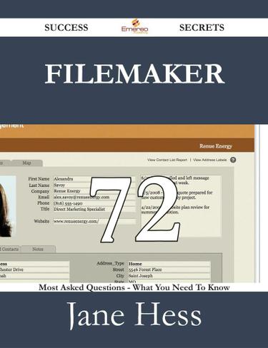 Cover image for FileMaker 72 Success Secrets - 72 Most Asked Questions On FileMaker - What You Need To Know