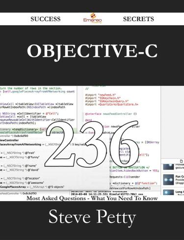 Cover image for Objective-C 236 Success Secrets - 236 Most Asked Questions On Objective-C - What You Need To Know