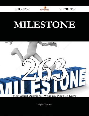 Cover image for Milestone 263 Success Secrets - 263 Most Asked Questions On Milestone - What You Need To Know