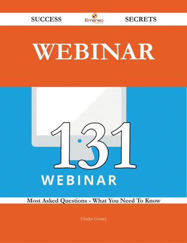 Cover image for Webinar 131 Success Secrets - 131 Most Asked Questions On Webinar - What You Need To Know