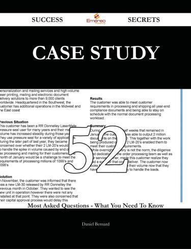 Case Study 52 Success Secrets - 52 Most Asked Questions On Case Study - What You Need To Know