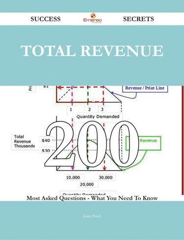 Cover image for total revenue 200 Success Secrets - 200 Most Asked Questions On total revenue - What You Need To Know