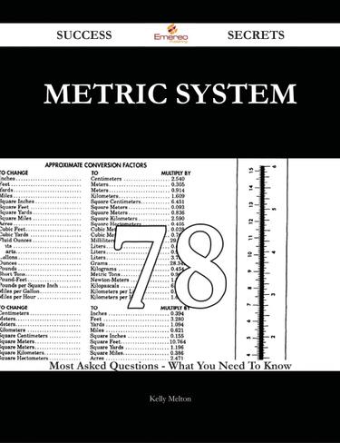 Cover image for Metric system 78 Success Secrets - 78 Most Asked Questions On Metric system - What You Need To Know