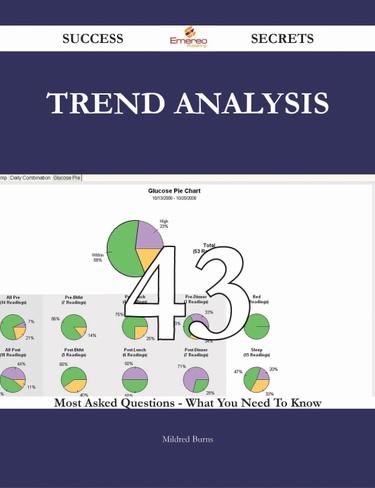 Trend Analysis 43 Success Secrets - 43 Most Asked Questions On Trend Analysis - What You Need To Know