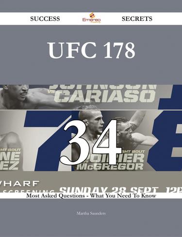 UFC 178 34 Success Secrets - 34 Most Asked Questions On UFC 178 - What You Need To Know
