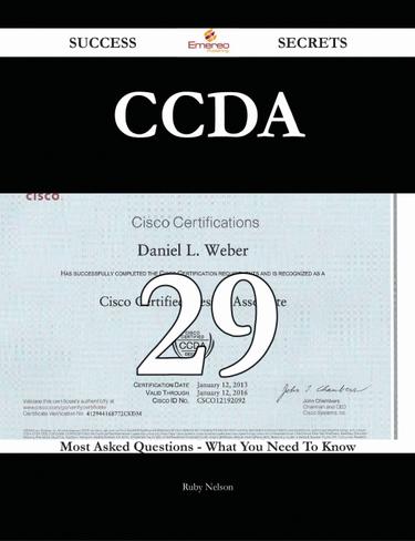 CCDA 29 Success Secrets - 29 Most Asked Questions On CCDA - What You Need To Know
