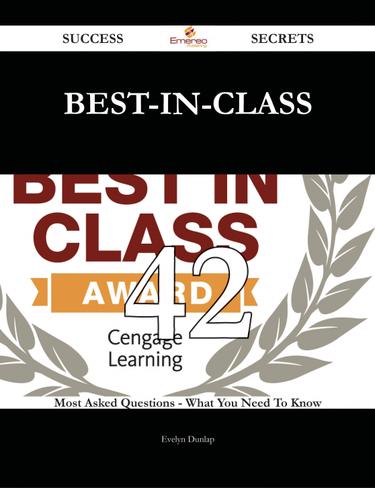 Cover image for Best-in-Class 42 Success Secrets - 42 Most Asked Questions On Best-in-Class - What You Need To Know