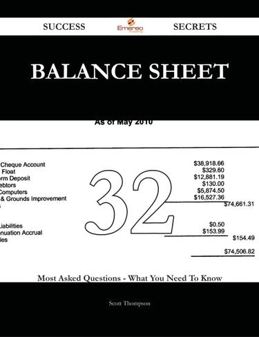 Balance sheet 32 Success Secrets - 32 Most Asked Questions On Balance sheet - What You Need To Know