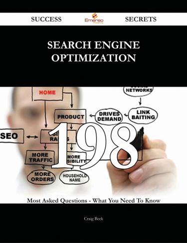 Cover image for Search engine optimization 198 Success Secrets - 198 Most Asked Questions On Search engine optimization - What You Need To Know