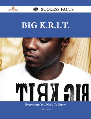 Big K.R.I.T. 69 Success Facts - Everything you need to know about Big K.R.I.T.