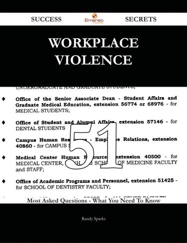 Workplace violence 51 Success Secrets - 51 Most Asked Questions On Workplace violence - What You Need To Know