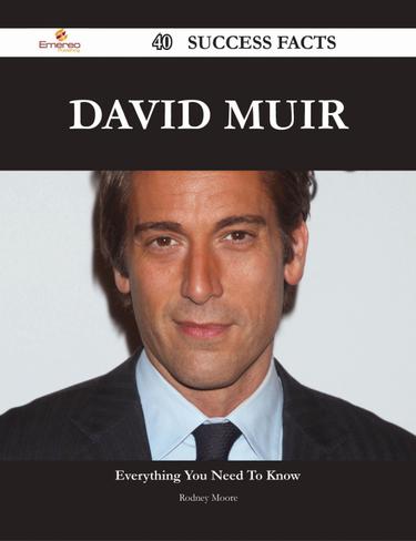 David Muir 40 Success Facts - Everything you need to know about David Muir