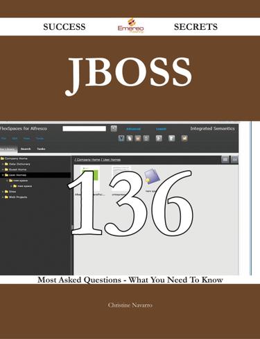 Cover image for JBoss 136 Success Secrets - 136 Most Asked Questions On JBoss - What You Need To Know