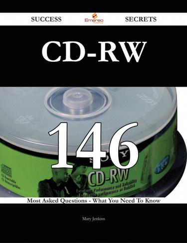 CD-RW 146 Success Secrets - 146 Most Asked Questions On CD-RW - What You Need To Know